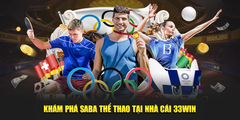 Khám phá SABA thể thao tại nhà cái 33win